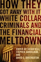 Will, Susan Will, Susan Handelman Will, David C. Brotherton, Brotherton David C., Stephen Handelman... - How They Got Away With It