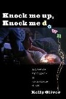 Oliver, Kelly Oliver - Knock Me Up, Knock Me Down