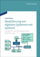 Frank Kesel - Modellierung von digitalen Systemen mit SystemC