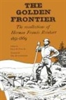Herman Francis Reinhart, Doyce B. Nunis, Doyce B. Jr. Nunis, Doyce B. Nunis Jr - Golden Frontier