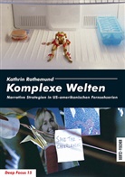Kathrin Rothemund - Komplexe Welten