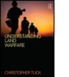 Christopher Tuck, Christopher (Joint Services Command and Staff College Tuck - Understanding Land Warfare