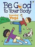 Activity Books, Fulcher, Roz Fulcher - Be Good to Your Body--Learning Yoga