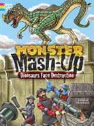 Toufexis, George Toufexis - Monster Mash-Up--Dinosaurs Face Destruction