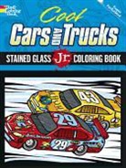 DONAHUE, Peter Donahue - Cool Cars and Trucks Stained Glass Jr. Coloring Book