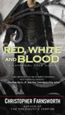 Christopher Farnsworth - Red, White and Blood