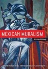 Alejandro Anreus, Alejandro (EDT)/ Greeley Anreus, Alejandro Greeley Anreus, Alejandro Anreus, Leonard Folgarait, Robin Ad Greeley... - Mexican Muralism