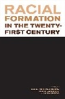 Daniel Martinez HoSang, Daniel Martinez (EDT)/ Labennett Hosang, Daniel Martinez Labennett Hosang, Daniel Martinez HoSang, HoSang Daniel Martinez, Oneka LaBennett... - Racial Formation in the Twenty-First Century