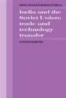 Santosh K. Mehrotra - India and the Soviet Union
