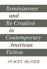 Stacey Olster, Stacey Michele Olster, Olster Stacey - Reminiscence and Re-creation in Contemporary American Fiction