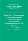 C. J. Henry, C. Jeya K. Henry, Stanley J. Ulijaszek - Long-Term Consequences of Early Environment