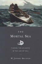 W Jeffrey Bolster, W. J. Bolster, W. Jeffrey Bolster - Mortal Sea