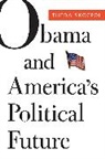 Larry M. Bartels, Theda Skocpol, Theda/ Bartels Skocpol, Skocpol Theda - Obama and Americas Political Future