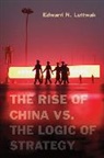 Edward Luttwak, Edward N. Luttwak - The Rise of China Vs. The Logic of Strategy