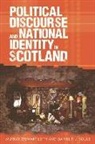 Dr. Murray Stewart Soule Leith, Murray Leith, Murray Stewart Leith, Murray Stewart (Lecturer in Politics Leith, Murray Stewart Soule Leith, Daniel P J Soule... - Political Discourse and National Identity in Scotland
