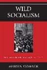 Martin Comack, Comack Martin - Wild Socialism