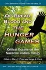 Mary F. (EDT)/ Clark Pharr, Leisa A Clark, Leisa A. Clark, Donald E Palumbo, Donald E. Palumbo, Mary F Pharr... - Of Bread, Blood and the Hunger Games