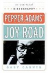 Gary Carner - Pepper Adams' Joy Road