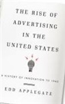 Edd Applegate - The Rise of Advertising in the United States