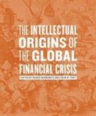 Roger (EDT)/ Toay Berkowitz, Roger Toay Berkowitz, Roger Berkowitz, Taun N Toay, Taun N. Toay - Intellectual Origins of the Global Financial Crisis