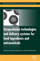 Nissim Garti, Nissim (EDT)/ McClements Garti, Nissim (Professor Garti, Nissim Mcclements Garti, N Garti, N (Professor Garti... - Encapsulation Technologies and Delivery Systems for Food Ingredients