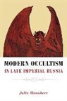 Julia Manherz, Julia Mannherz - Modern Occultism in Late Imperial Russia