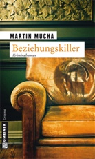 Martin Mucha - Beziehungskiller