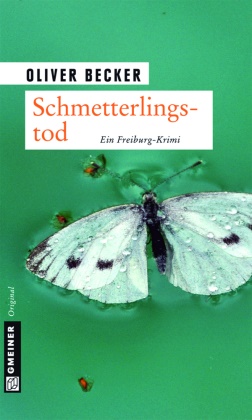 Oliver Becker - Schmetterlingstod - Ein Freiburg-Krimi. Kriminalroman