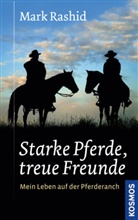 Mark Rashid - Starke Pferde, treue Freunde