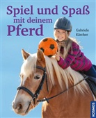 Gabriele Kärcher - Spiel und Spaß mit deinem Pferd