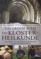 Maye, Mayer, Jahannes Gottfried Mayer, Johannes G. Mayer, Johannes Gottfrie Mayer, Saum... - Das große Buch der Klosterheilkunde