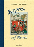 Josephine Siebe, Ernst Kutzer - Kasperle auf Reisen