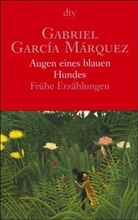Gabriel García Márquez - Augen eines blauen Hundes