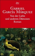 Gabriel García Márquez - Von der Liebe und anderen Dämonen