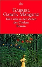 Gabriel García Márquez - Die Liebe in den Zeiten der Cholera