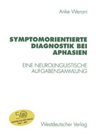 Anke Werani - Symptomorientierte Diagnostik bei Aphasien
