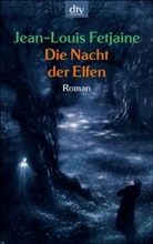 Jean-Louis Fetjaine - Die Nacht der Elfen