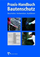 Bod Appel, Bodo Appel, Michae Bertels, Michael Bertels, Peter u a Dahmen - Praxis-Handbuch Bautenschutz