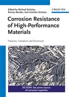 Roman Bender, Karl-Günther Schütze, Michael Schütze, Roma Bender, Roman Bender, Karl-Günther Schütze... - Corrosion Resistance of High-Performance Materials