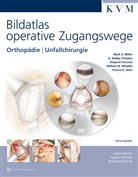 Volke Bühren, Volker Bühren, Huber Hörterer, Hubert Hörterer, Wolfgang Schmidt - Bildatlas operative Zugangswege (inkl. DVD), m. 1 DVD