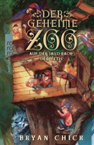 Bryan Chick - Der geheime Zoo - Auf der Jagd nach den Yetis