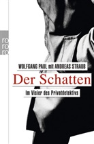 Pau, Wolfgan Paul, Wolfgang Paul, Straub, Andrea Straub, Andreas Straub - Der Schatten