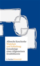 Albrecht Koschorke, Albrecht (Prof. Dr.) Koschorke - Wahrheit und Erfindung