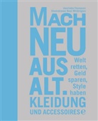 Henrietta Thompson, Neal Whittington - Mach neu aus alt