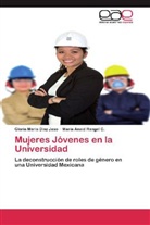 Gloria Marí Díaz Jaso, Gloria María Díaz Jaso, María Anaid Rangel C, María Anaid Rangel C. - Mujeres Jóvenes en la Universidad