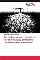 Mariano Rodróguez González - De la Razon instrumental a la racionalidad simbólica
