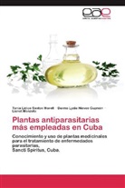 Lianet Monzote, Darma L Nieves Guzmán, Darma Lydia Nieves Guzmán, Tania Lidic Santos Morell, Tania Lidice Santos Morell - Plantas antiparasitarias más empleadas en Cuba