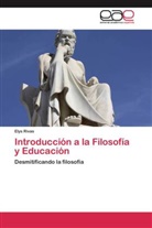 Elys Rivas - Introducción a la Filosofía y Educación