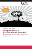 José Marcial Ramos Guédez - Independencia y Esclavitud en Venezuela