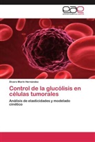 Álvaro Marín Hernández - Control de la glucólisis en células tumorales